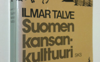 Ilmar Talve : Suomen kansankulttuuri : historiallisia pää...