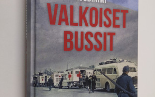 Bo Lidegaard : Koodinimi Valkoiset bussit : pohjoismaiste...
