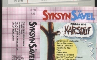 SYKSYN SÄVEL : Mitäs Me Karsitut – JP-mus. C-kasetti 1981