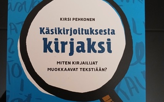 KÄSIKIRJOITUKSESTA KIRJAKSI (2018)