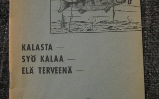 Kalasta - syö kalaa - elä terveenä / p. 1941