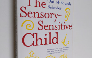 Karen A. Smith ym. : The Sensory-Sensitive Child - Practi...