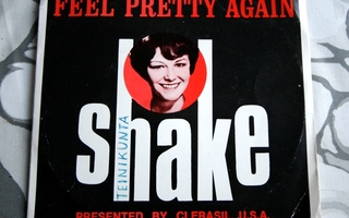 Shake  – Feel Pretty Again - HARVINAINEN MAINOSSINGLE!