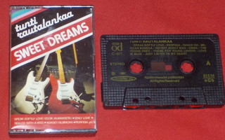 C-kasetti - TUNTI RAUTALANKAA - Sweet Dreams - 1987 EX+