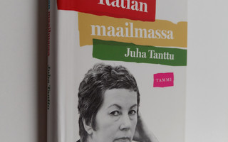 Juha Tanttu : Armi Ratian maailmassa
