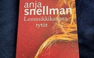 Anja Snellman Lemmikkikaupan tytöt pokkari