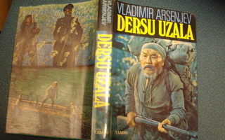 Vladimir Arsenjev: DERSU UZALA Metsästäjä ja erakko (Sis.pk)