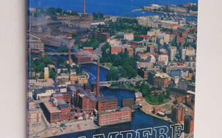 Tampere : sinisten järvien kaupunki = de blåa sjöarnas st...