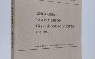 Juhlakirja Paavo Siron täyttäessä 60 vuotta 2.8.1969