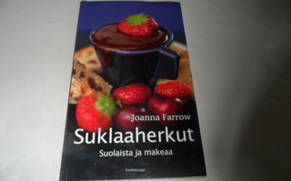 Joanna Farrow: Suklaaherkut Suolaista ja makeaa