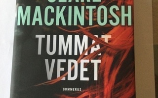 Clare Mackintosh: Tummat vedet