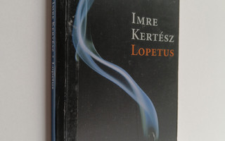 Imre Kertesz : Lopetus