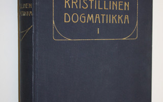 Antti J. Pietilä : Kristillinen dogmatiikka I