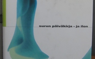 Reidunn Kiuru: Surun päiväkirja - ja ilon. Otava 1996. 189 s