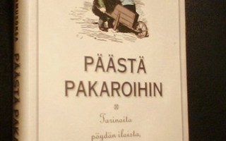 Lehmusoksa: Päästä pakaroihin - Tarinoita pöydän iloista...