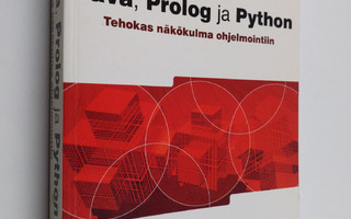 Ilkka Kokkarinen : Java, Prolog ja Python : tehokas näkök...