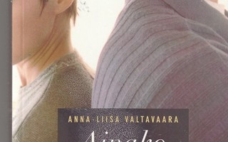 Anna-Liisa Valtavaara, Ainako anteeksi?