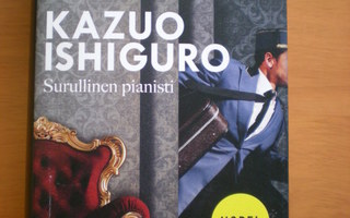 Kazuo Ishiguro: Surullinen pianisti