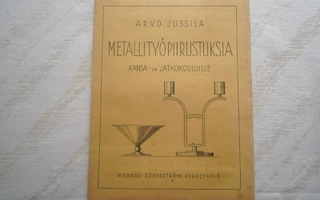 Jussila - Metallityöpiirustuksia kansa- ja jatkokouluille