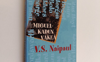 V. S. Naipaul : Miguel-kadun väkeä