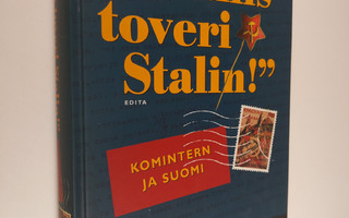 Natalia Lebdeva : Kallis toveri Stalin : Komintern ja Suomi