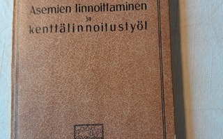 asemien linnoittaminen ja kenttälinnoitustyöt