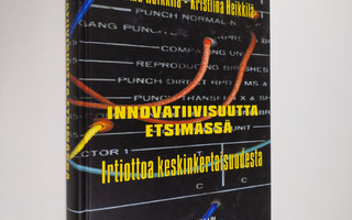Jorma Heikkilä : Innovatiivisuutta etsimässä