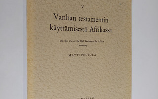Matti Peltola : Vanhan testamentin käyttämisestä Afrikass...