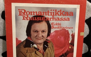 Erkki Junkkarinen – Romantiikkaa Ruusutarhassa LP