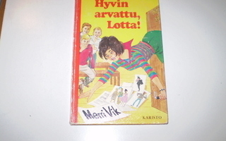 Merri Vik, Hyvin arvattu, Lotta! (1977)