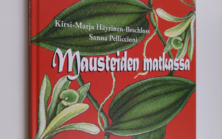 Kirsi-Marja Häyrinen-Beschloss : Mausteiden matkassa