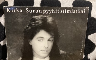 Kirka – Surun Pyyhit Silmistäni LP