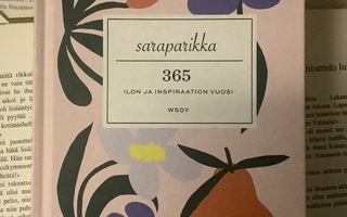 Sara Parikka - 365: Ilon ja inspiraation vuosi (sid.)
