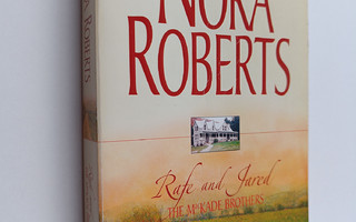 Nora Roberts : The MacKade brothers Rafe and Jared
