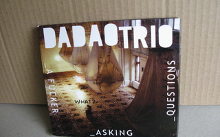 DADAO TRIO: What? A Fucker Asking Questions CD