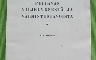 E.F. Simola: PELLAVAN VILJELYKSESTÄ ja valmistustavoista