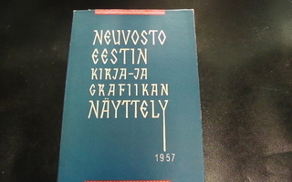 NEUVOSTO-EESTIN KIRJA- JA GRAFIIKAN NÄYTTELY 1957