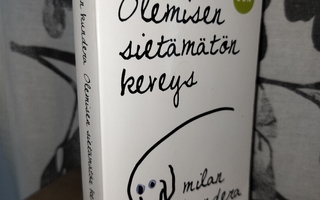 Milan Kundera - Olemisen sietämätön keveys