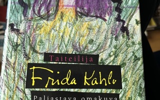 Taiteilija Frida Kahlo Paljastava onakuva (otava 1.sid.p.)