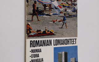 Anja Kinnunen : Romanian lomakohteet : Mamaia, Eforia, Ma...