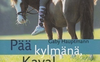 Gaby Hauptmann: Pää kylmänä, Kaya!