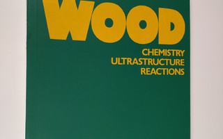 Dietrich Fengel ym. : Wood - Chemistry, Ultrastructure, R...