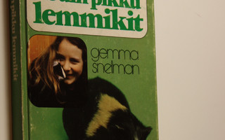 Gemma Snellman : Kodin pikku lemmikit
