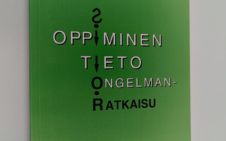 Lenni Haapasalo : Oppiminen, tieto & ongelmanratkaisu