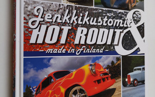 Jenkkikustomit & hot rodit : made in Finland