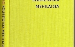 Marko Tapio: KOLMETOISTA MEHILÄISTÄ. Sidottu kirja 1964 WSOY