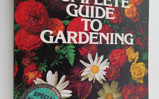 James A. Autry : Complete Guide to Gardening