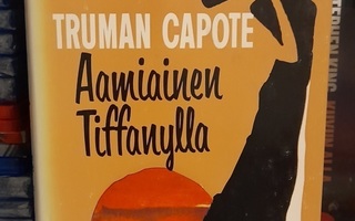 Truman Capote - Aamiainen Tiffanylla
