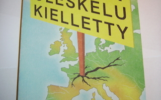 Leppäkorpi: Asiaton oleskelu kielletty (Sis.postikulut)