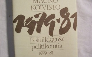 Mauno Koivisto - Politiikkaa & politikointia 1979-81
